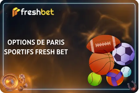 `Fresh Bet App — options de paris sportifs disponibles sur la plateforme`